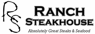 The Ranch Steakhouse Grill & Bar - We feature absolutely great steaks, (Beef and Buffalo), and  seafood in a casual southwestern setting.