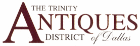 Trinity Antique and Design District - The largest concentration of fine antique shops and antique malls in the Dallas Fort Worth Metroplex.