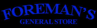 Foreman's General Store - We feature old-fashioned friendly service and you're bound to find something you can't leave without.